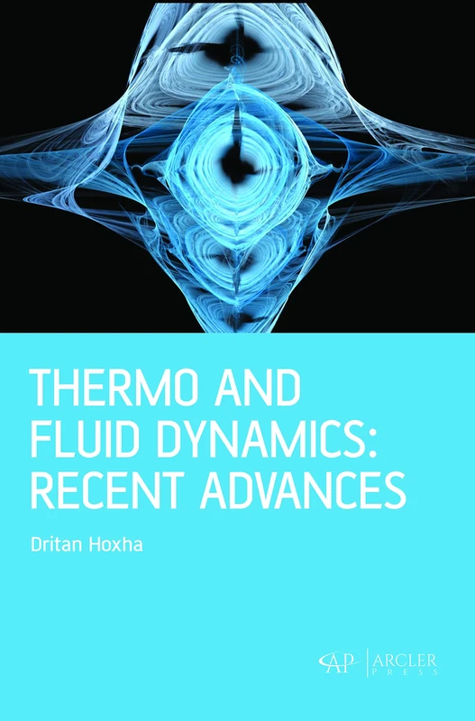 Thermo and Fluid Dynamics: Recent Advances