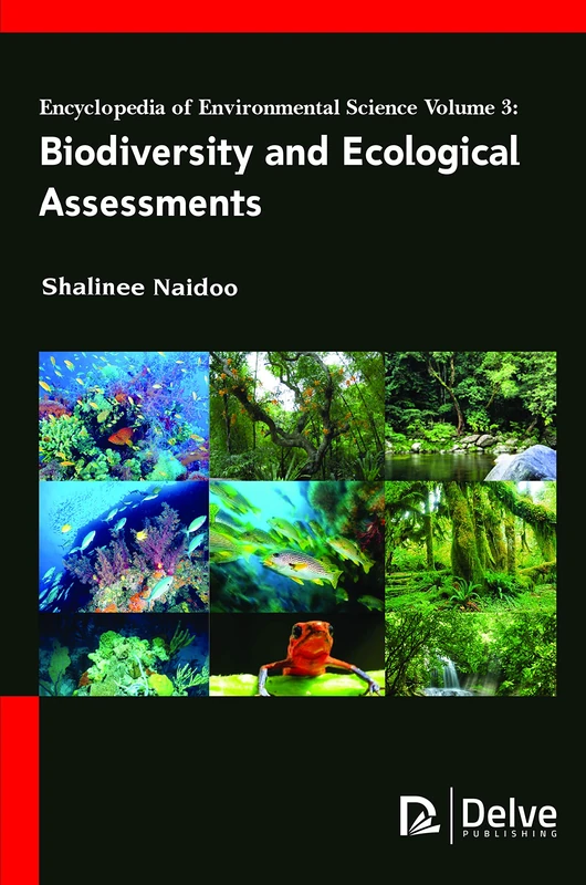 Encyclopedia of Environmental Science, Volume 3: Biodiversity and Ecological Assessments