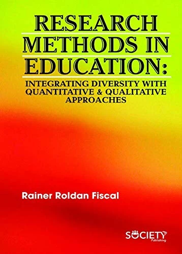 Research Methods in Education: Integrating Diversity with Quantitative & Qualitative Approaches