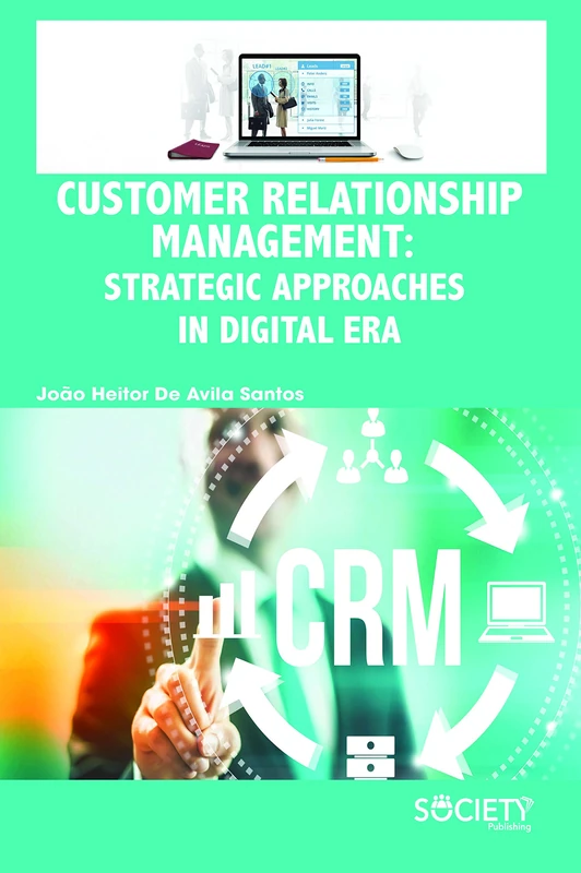 Customer Relationship Management: Strategic Approaches in Digital Era