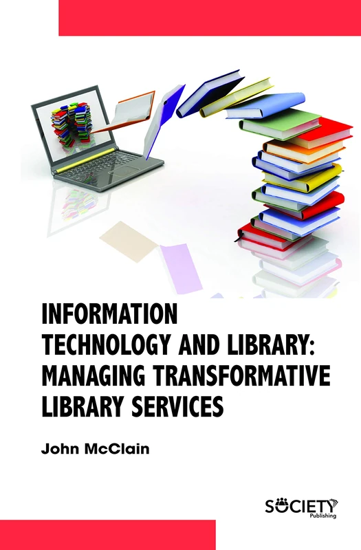 Information Technology and Library: Managing Transformative Library Services