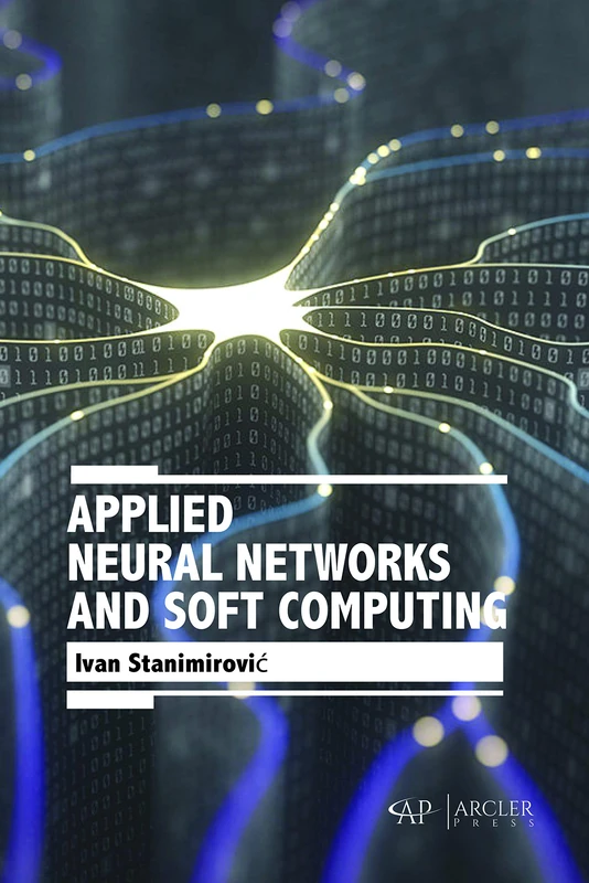 Applied Neural Networks and Soft Computing