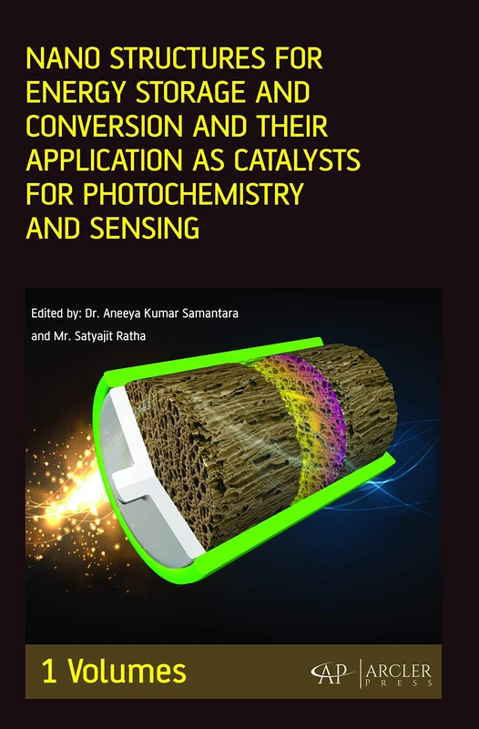 Nano Structures for Energy Storage and Conversion and their Application as Catalysts for Photochemistry and Sensing, Volume 1