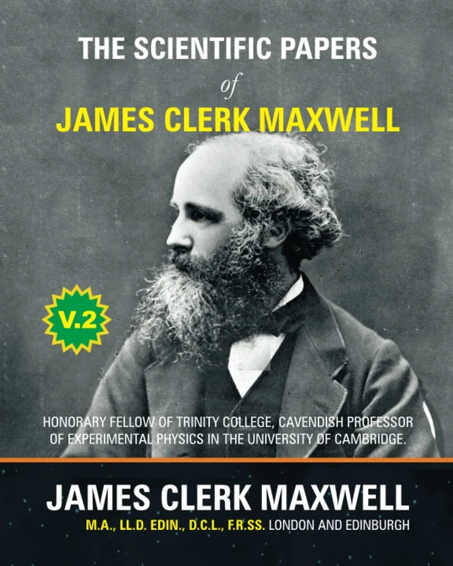 The Scientific Papers of James Clerk Maxwell - Volume 2