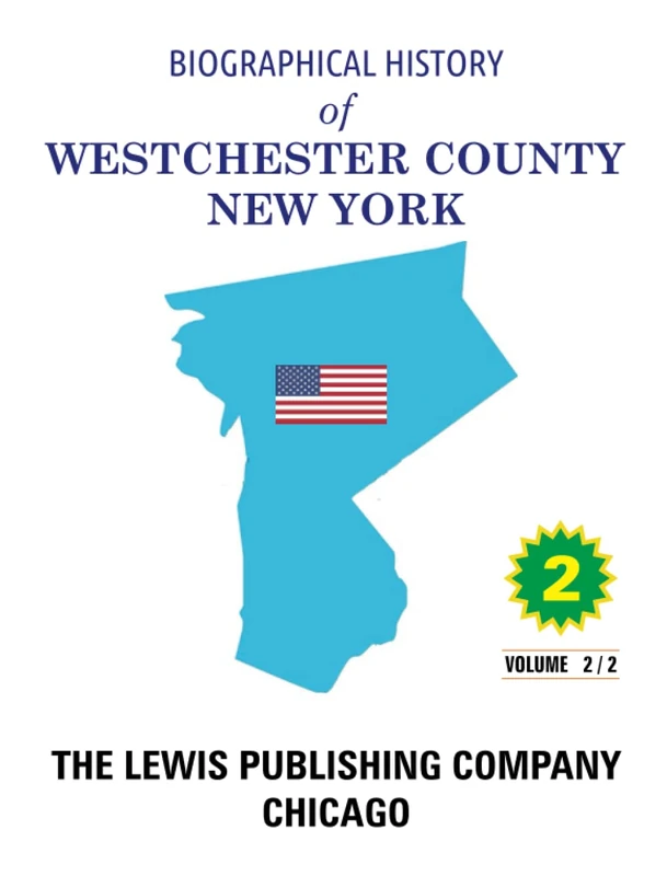 Biographical History of Westchester County, New York: Volume 2
