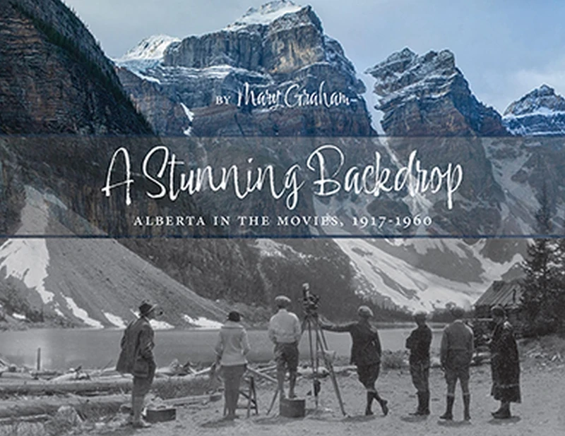 A Stunning Backdrop: Alberta in the Movies, 1917-1960 - Image 1