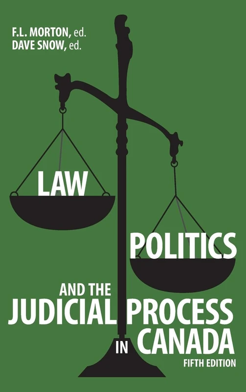 Law, Politics, and the Judicial Process in Canada (Brave & Brilliant)