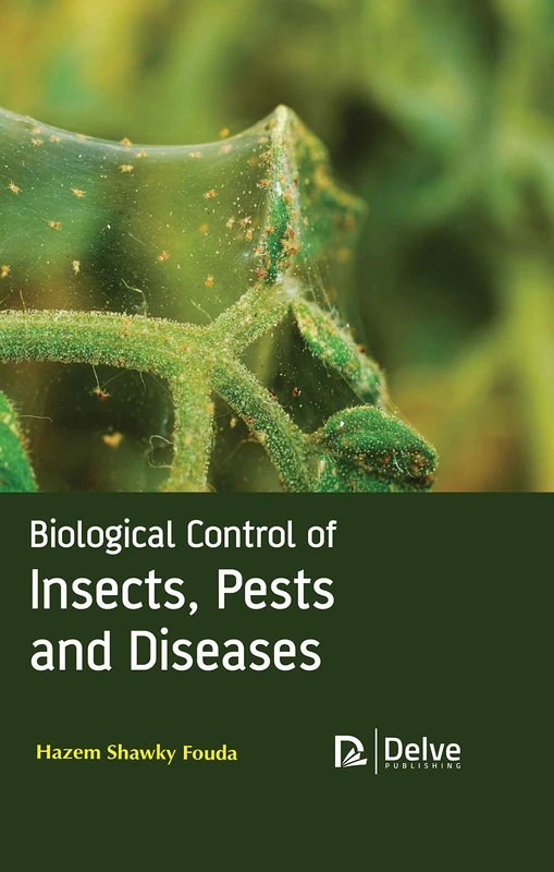 Biological Control of Insects, Pests and Diseases - Delve Publishing