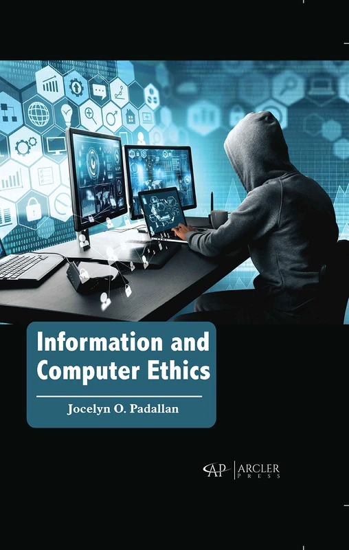 Arcler Press - Information and Computer Ethics Book