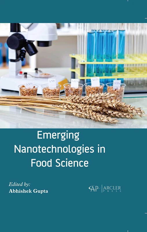 Arcler Press - Emerging Nanotechnologies in Food Science