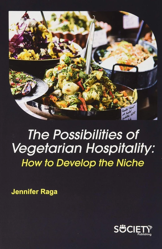 The Possibilities of Vegetarian Hospitality: How to Develop the Niche