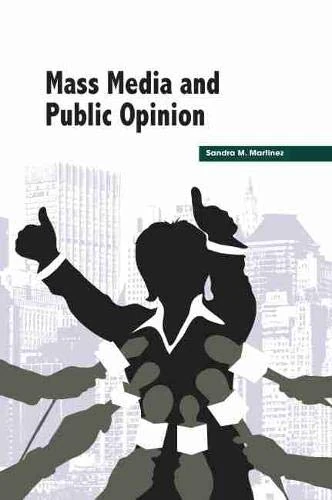 Society Publishing - Mass Media and Public Opinion Book