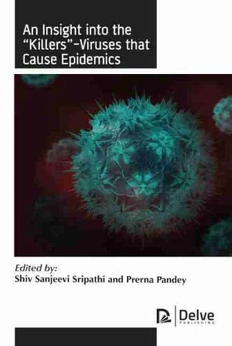 An Insight into the ""Killers""-Viruses that Cause Epidemics