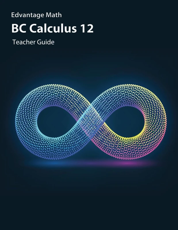 BC Calculus 12: Teacher Guide