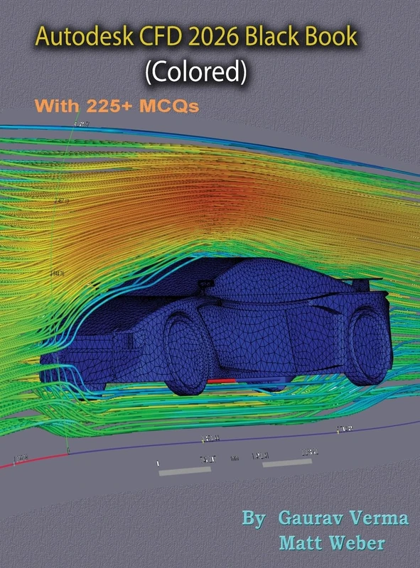 Autodesk CFD 2026 Black Book: (Colored)