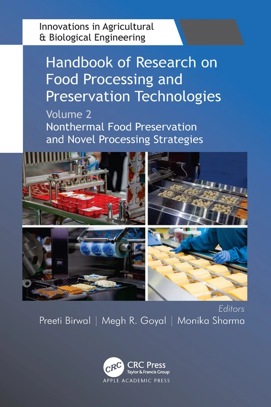 Handbook of Research on Food Processing and Preservation Technologies: Volume 2: Nonthermal Food Preservation and Novel Processing Strategies (Innovations in Agricultural & Biological Engineering)