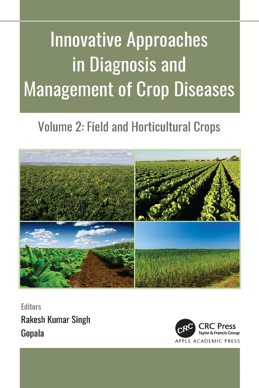 Innovative Approaches in Diagnosis and Management of Crop Diseases: Volume 2: Field and Horticultural Crops