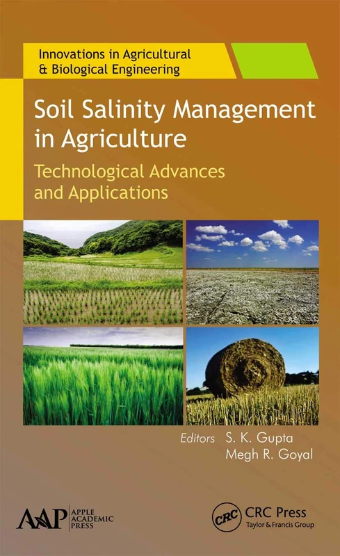 Soil Salinity Management in Agriculture: Technological Advances and Applications: 9 (Innovations in Agricultural & Biological Engineering)