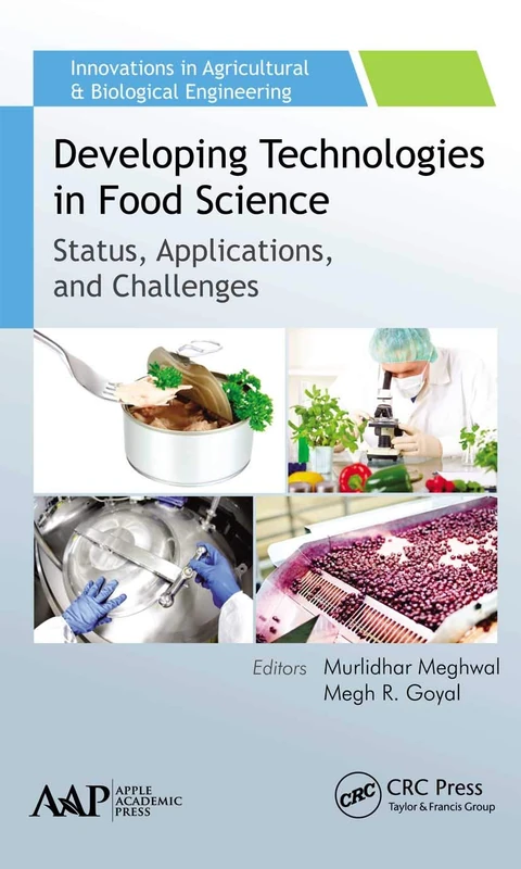 Developing Technologies in Food Science: Status, Applications, and Challenges (Innovations in Agricultural & Biological Engineering)
