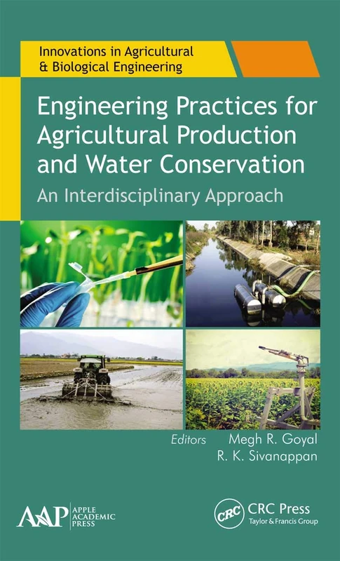 Engineering Practices for Agricultural Production and Water Conservation: An Interdisciplinary Approach (Innovations in Agricultural & Biological Engineering)