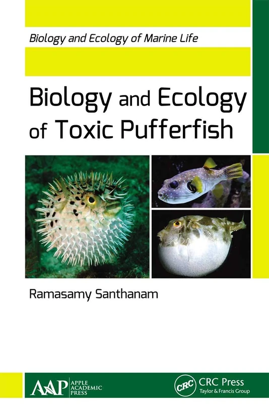 Biology and Ecology of Toxic Pufferfish: Biology and Ecology of Marine Life