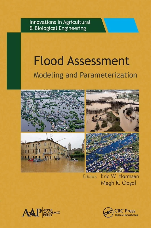 Flood Assessment: Modeling & Parameterization (Innovations in Agricultural & Biological Engineering) - Image 1