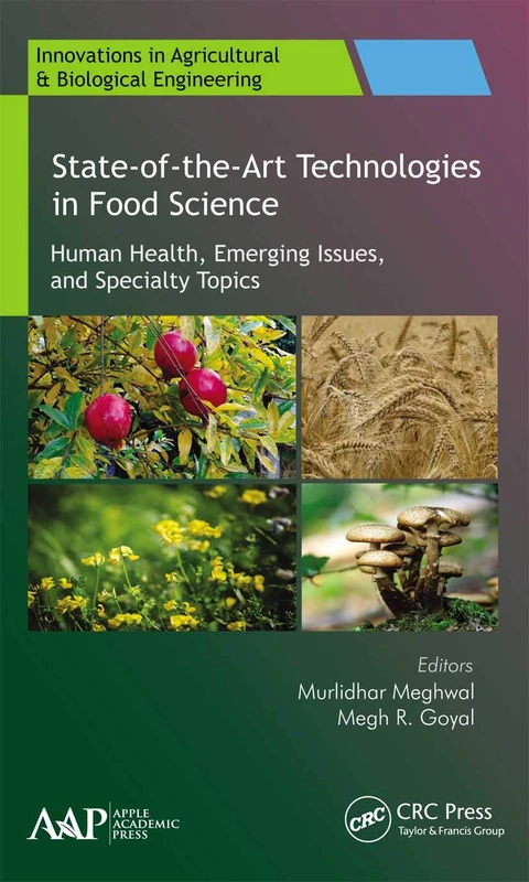State-of-the-Art Technologies in Food Science: Human Health, Emerging Issues and Specialty Topics (Innovations in Agricultural & Biological Engineering)