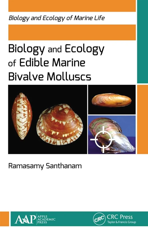 Biology and Ecology of Edible Marine Bivalve Molluscs (Biology and Ecology of Marine Life)