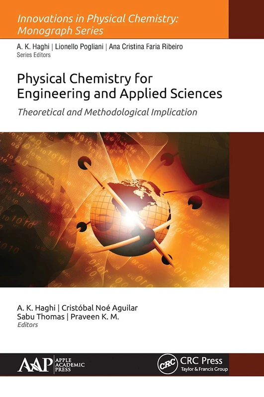 Physical Chemistry for Engineering and Applied Sciences: Theoretical and Methodological Implications (Innovations in Physical Chemistry)