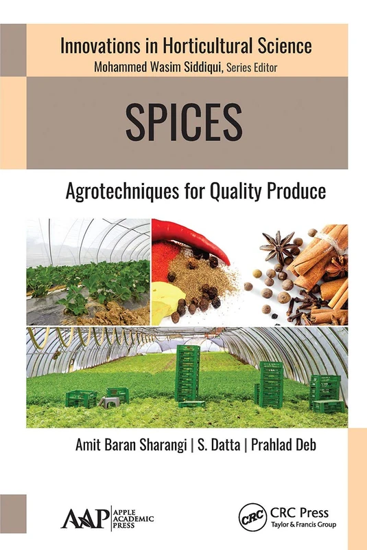 Spices: Agrotechniques for Quality Produce (Innovations in Horticultural Science)