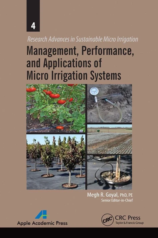 Management, Performance, and Applications of Micro Irrigation Systems (Research Advances in Sustainable Micro Irrigation)