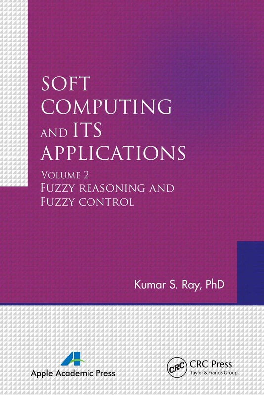 Soft Computing and Its Applications, Volume Two: Fuzzy Reasoning and Fuzzy Control: 2