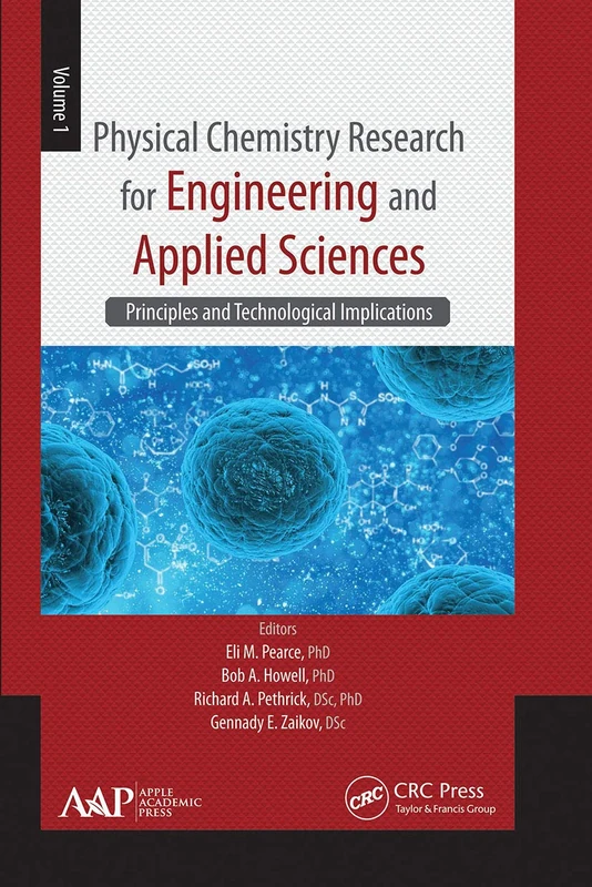 Physical Chemistry Research for Engineering and Applied Sciences, Volume One: Principles and Technological Implications: 1