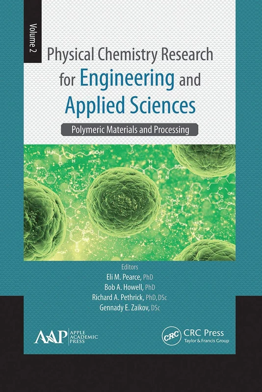 Physical Chemistry Research for Engineering and Applied Sciences, Volume Two: Polymeric Materials and Processing: 2