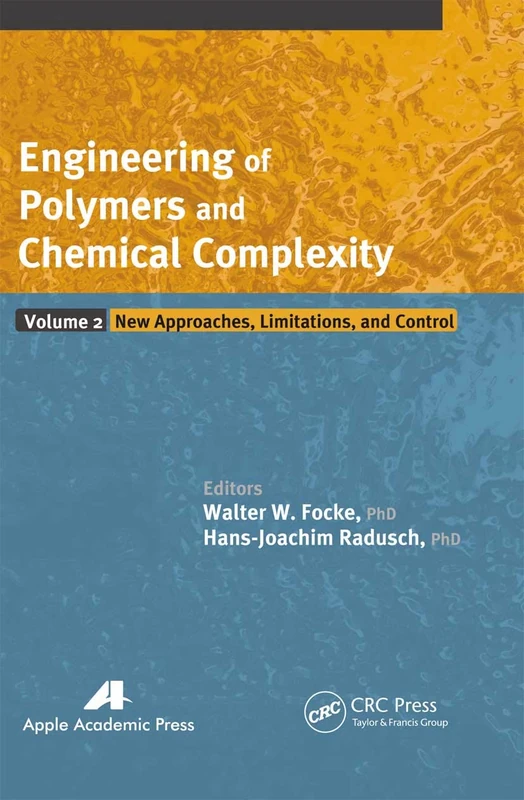 Engineering of Polymers and Chemical Complexity, Volume II: New Approaches, Limitations and Control: 2