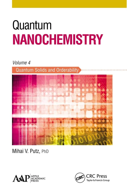 Quantum Nanochemistry, Volume Four: Quantum Solids and Orderability: 4