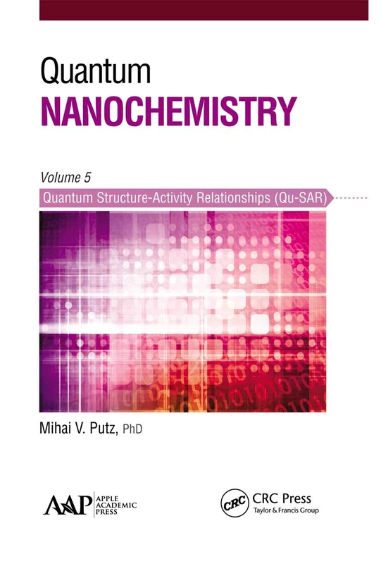 Quantum Nanochemistry, Volume Five: Quantum Structure-Activity Relationships (Qu-SAR): 5