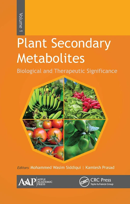 Plant Secondary Metabolites, Volume One: Biological and Therapeutic Significance: 1