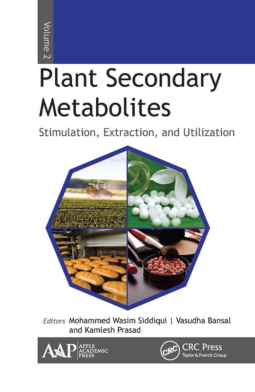 Plant Secondary Metabolites, Volume Two: Stimulation, Extraction, and Utilization: 2