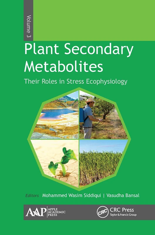 Plant Secondary Metabolites, Volume Three: Their Roles in Stress Eco-physiology: 3