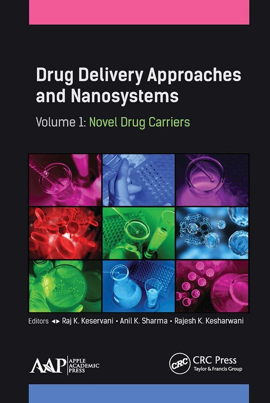 Drug Delivery Approaches and Nanosystems, Volume 1: Novel Drug Carriers: 2