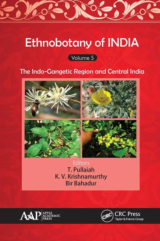 Ethnobotany of India, Volume 5: The Indo-Gangetic Region and Central India
