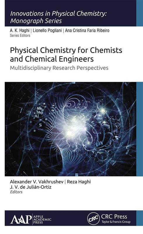 Physical Chemistry for Chemists and Chemical Engineers: Multidisciplinary Research Perspectives (Innovations in Physical Chemistry)