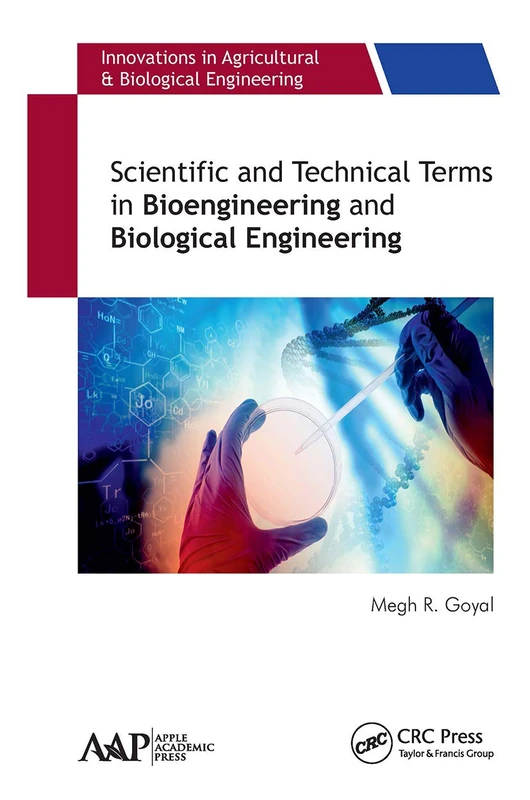 Scientific and Technical Terms in Bioengineering and Biological Engineering (Innovations in Agricultural & Biological Engineering)