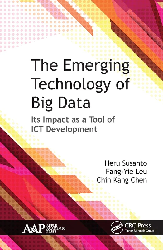 The Emerging Technology of Big Data: Its Impact as a Tool for ICT Development