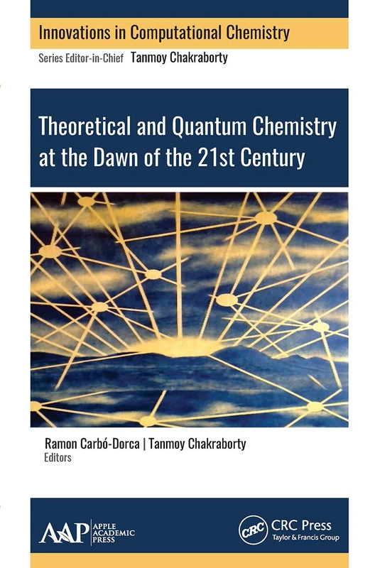 Theoretical and Quantum Chemistry at the Dawn of the 21st Century (Computation in Chemistry)