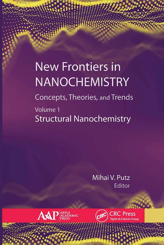 New Frontiers in Nanochemistry: Concepts, Theories, and Trends: Volume 1: Structural Nanochemistry