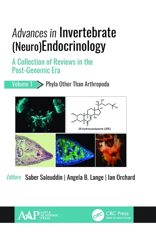 Advances in Invertebrate (Neuro)Endocrinology: A Collection of Reviews in the Post-Genomic Era Volume 1: Phyla Other Than Anthropoda