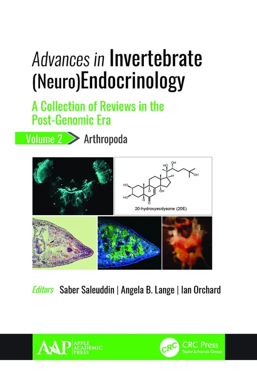Advances in Invertebrate (Neuro)Endocrinology: A Collection of Reviews in the Post-Genomic Era, Volume 2: Arthropoda
