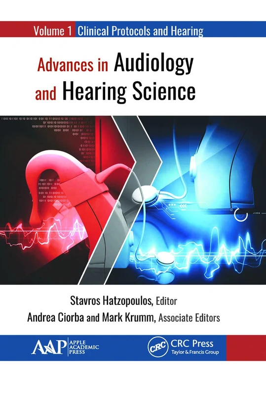 Advances in Audiology and Hearing Science: Volume 1: Clinical Protocols and Hearing Devices - Image 1